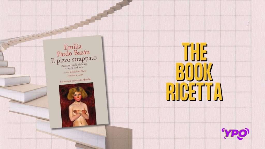 Te lo recensisco io: “Il pizzo strappato” di Emilia Pardo Bazàn