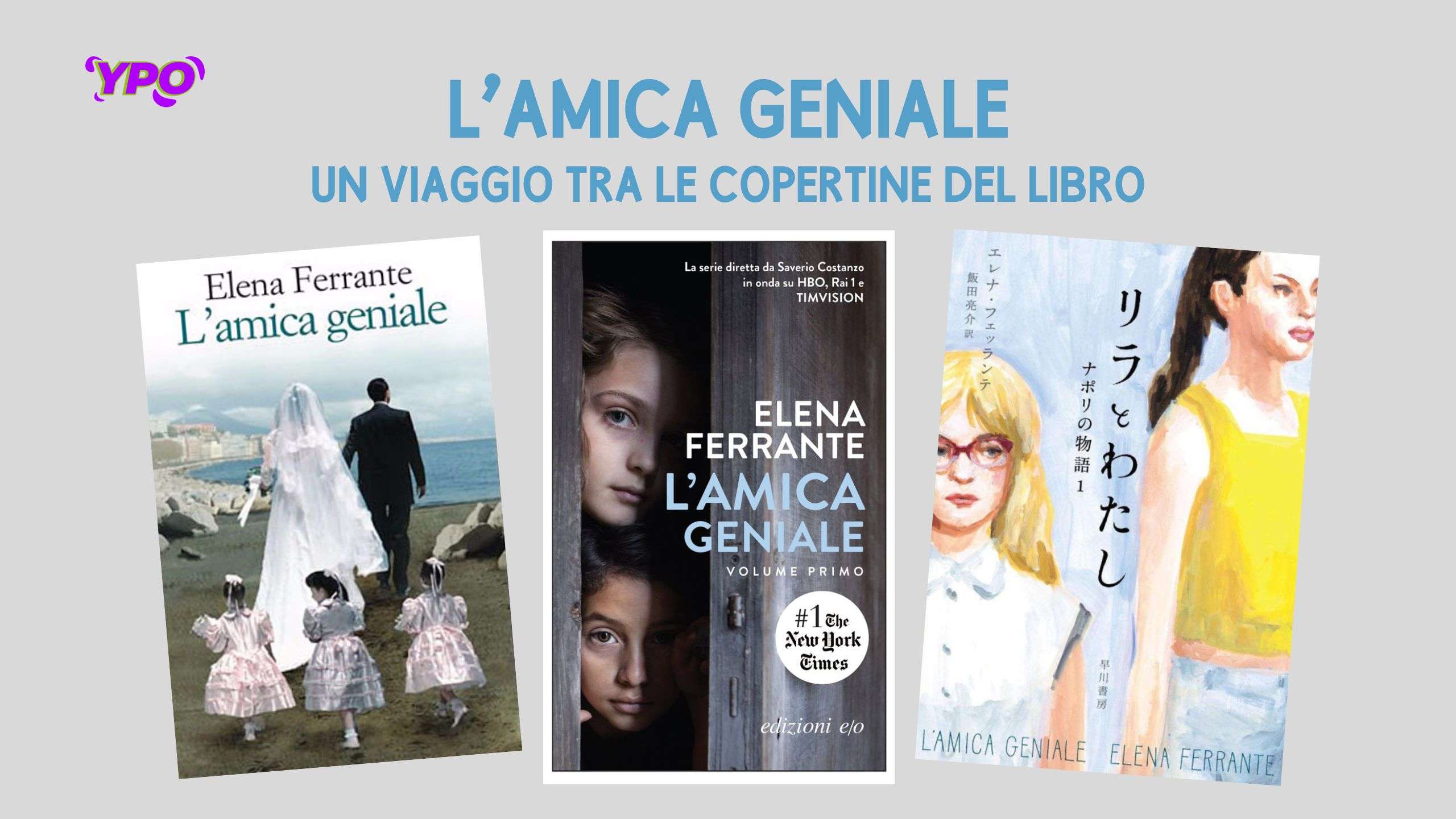 Scopri di più sull'articolo Le copertine de L’Amica Geniale: dal rione a Tokyo
