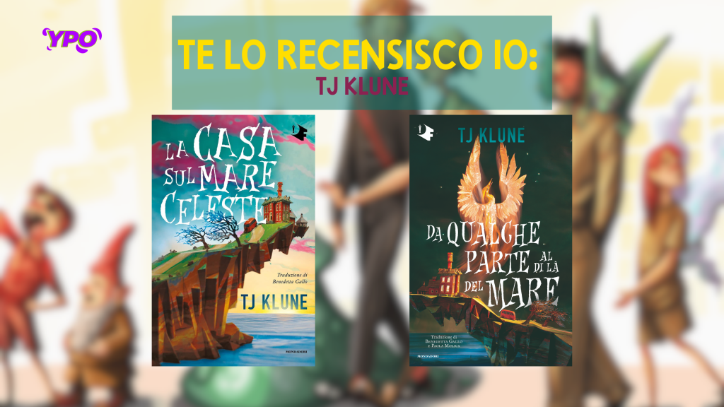 Te lo recensisco io: la magia (necessaria) di TJ Klune